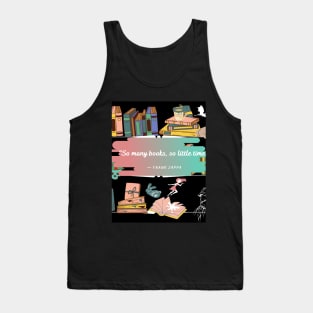 "Too Many Books, So Little Time." Tank Top